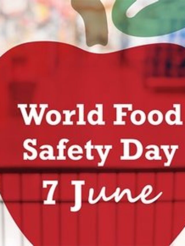 World Food Safety Day | Celebrate world food safety day in 2022