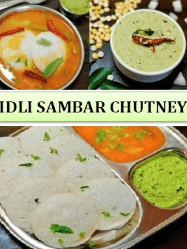 south indian breakfast with idli, sambar & chutney