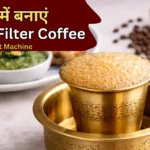 filter coffee recipe in hindi without machine final serving with foam